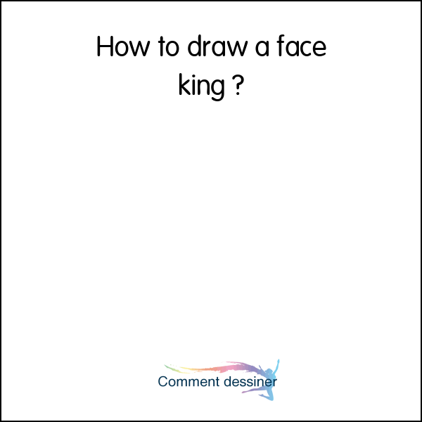 How to draw a face king